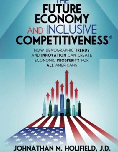 The Future Economy and Inclusive Competitiveness - Johnathan M Holifield